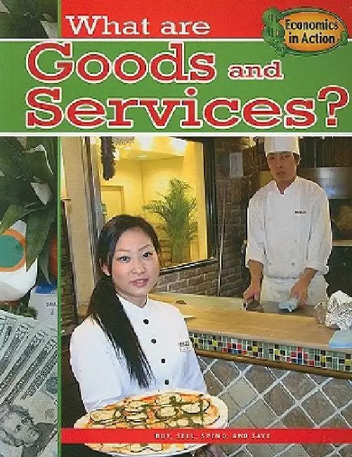 What Are Goods and Services? by Carolyn Andrews