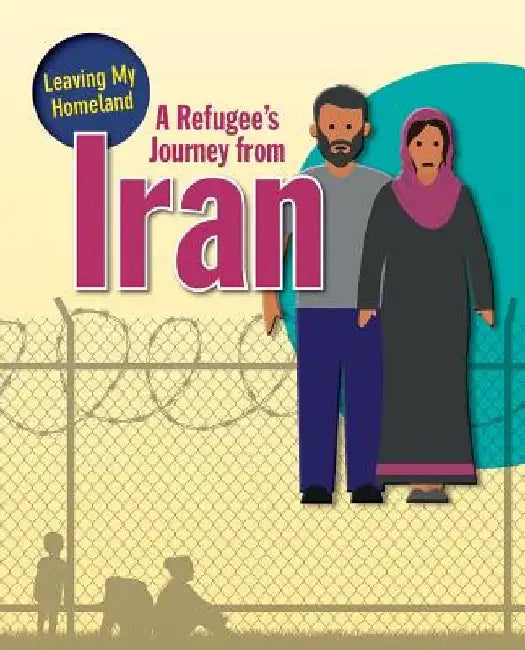 A Refugee's Journey from Iran by Heather Hudak