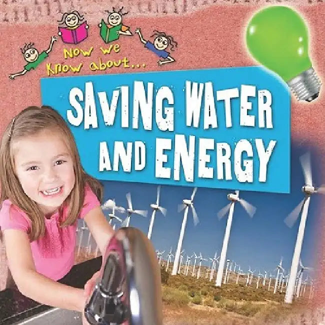 Saving Water and Energy by Philip Steele