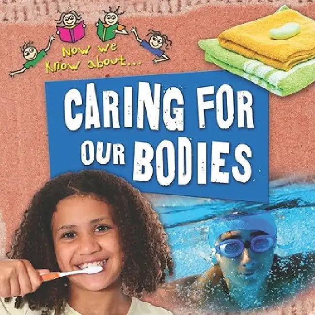 Caring for Our Bodies by Mike Goldsmith