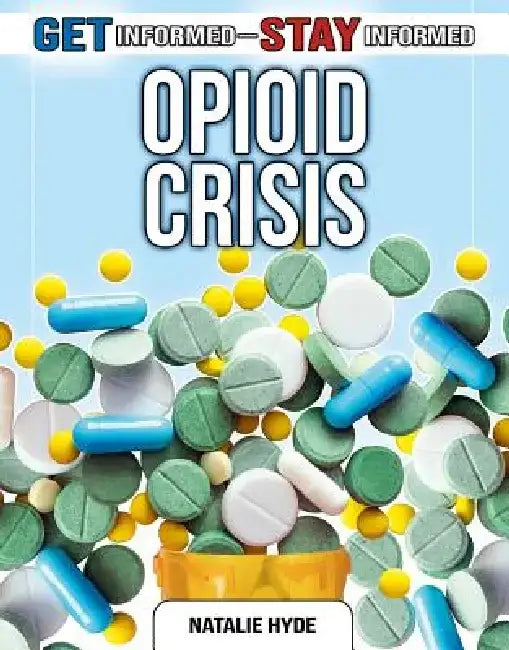 Opioid Crisis by Natalie Hyde