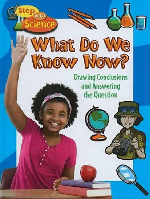 What Do We Know Now?: Drawing Conclusions and Answering the Question by Robin Johnson