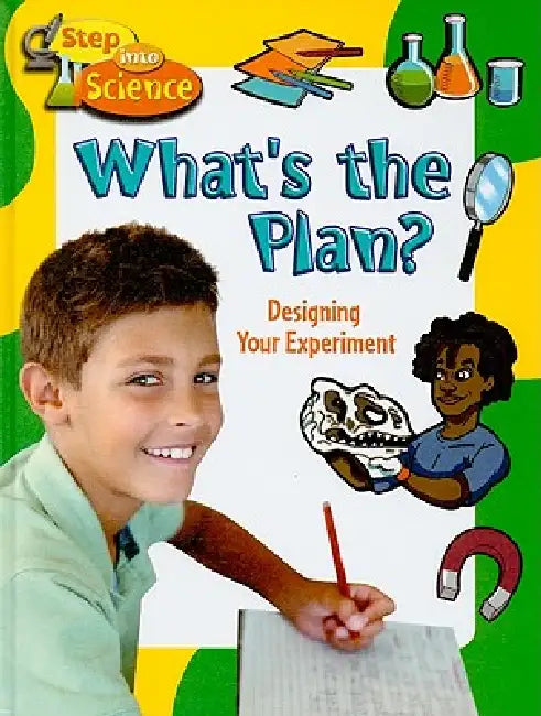 What's the Plan?: Designing Your Experiment by Natalie Hyde
