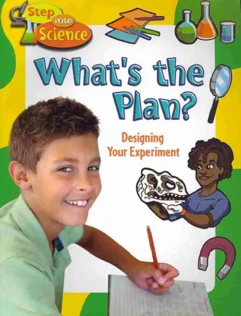 What's the Plan?: Designing Your Experiment by Natalie Hyde