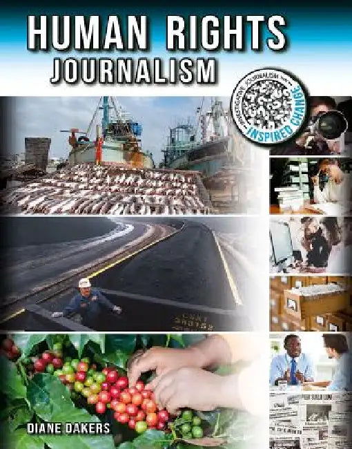 Human Rights Journalism by Diane Dakers