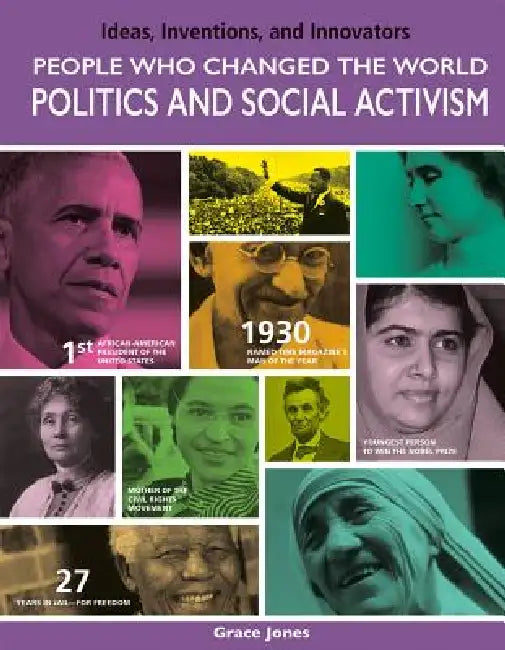 People Who Changed the World: Politics and Social Activism: Politics and Social Activism by Grace Jones
