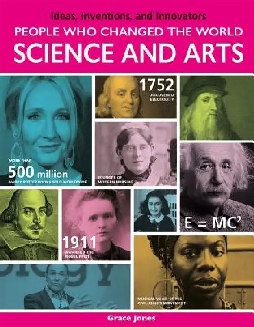 People Who Changed the World: Science and Arts: Science and Arts by Grace Jones