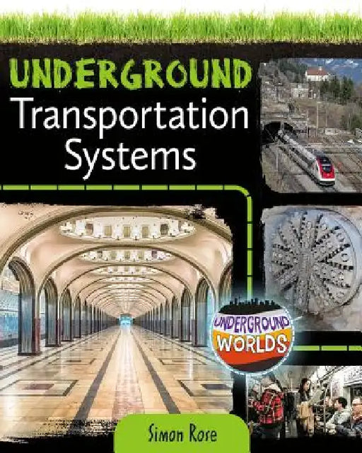 Underground Transportation Systems by Simon Rose