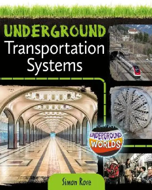 Underground Transportation Systems by Simon Rose