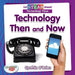 Technology Then and Now by Cynthia O'Brien
