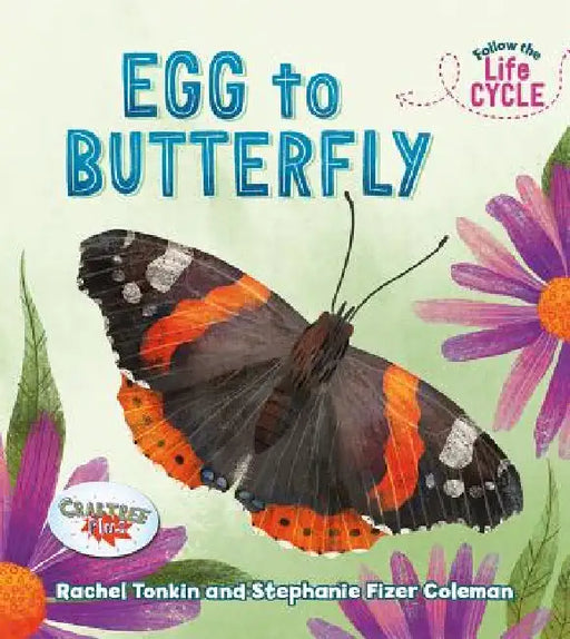 Egg to Butterfly by Rachel Tonkin, Stephanie Fizer Coleman