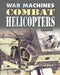Combat Helicopters by David West
