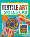 Textile Art Skills Lab by Sarah Hodgson