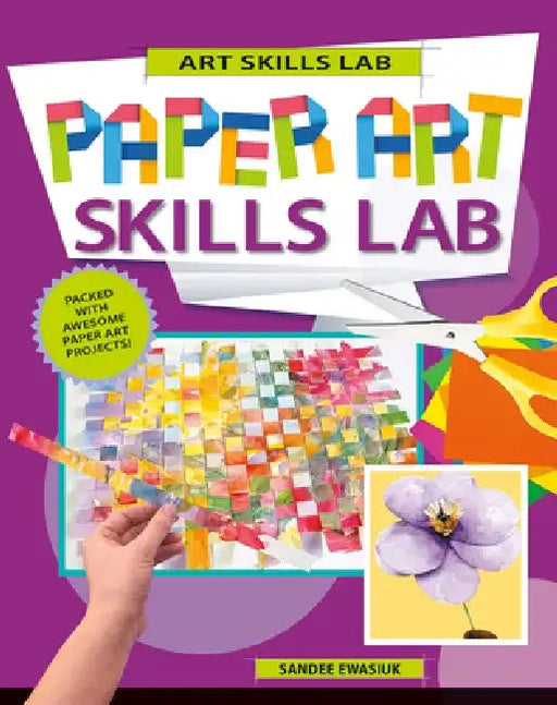 Paper Art Skills Lab by Sandee Ewasiuk