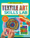 Textile Art Skills Lab by Sarah Hodgson