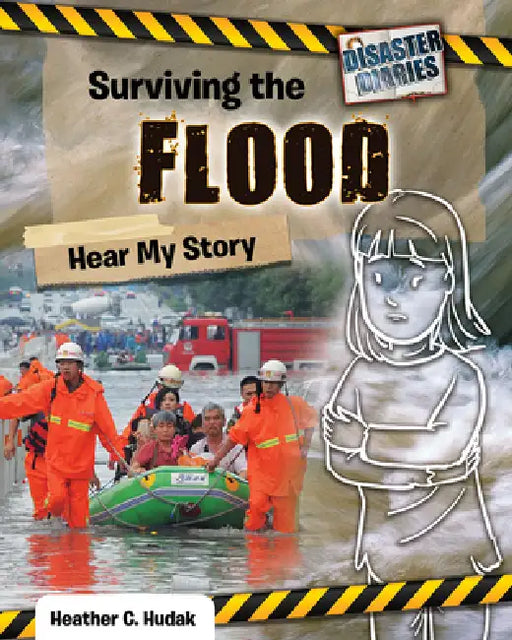 Surviving the Flood: Hear My Story by Heather C. Hudak