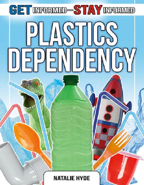 Plastics Dependency by Natalie Hyde