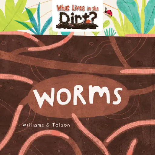 Worms by Susie Williams, Hannah Tolson