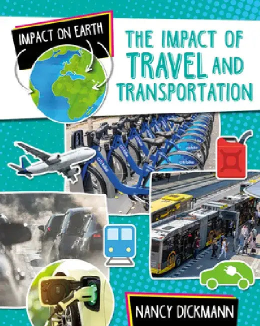 The Impact of Travel and Transportation by Nancy Dickmann