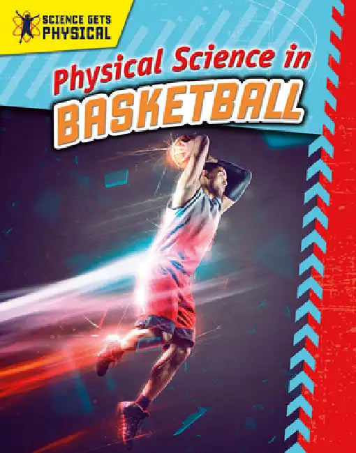 Physical Science in Basketball by Enzo George