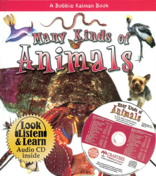 Many Kinds of Animals [With CD] by Molly Aloian, Bobbie Kalman