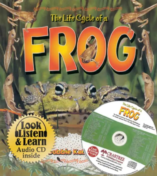 The Life Cycle of a Frog [With CD] by Bobbie Kalman, Kathryn Smithyman, Bonna Rouse