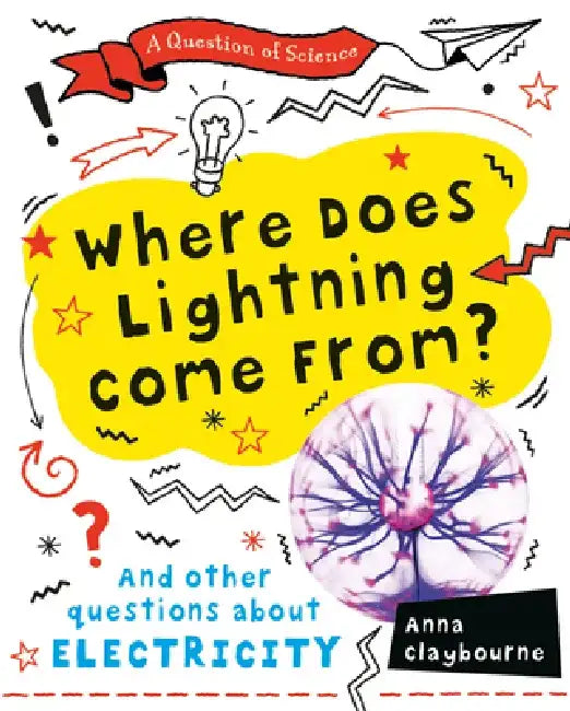 Where Does Lightning Come From? by Anna Claybourne