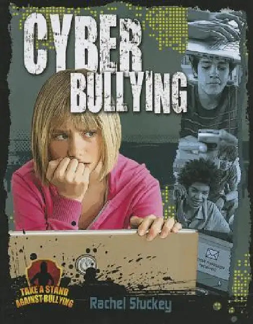 Cyber Bullying by Rachel Stuckey