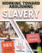 Working Toward Abolishing Slavery by Tim Cooke