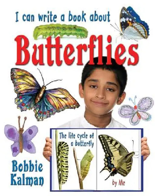 I Can Write a Book about Butterflies by Bobbie Kalman