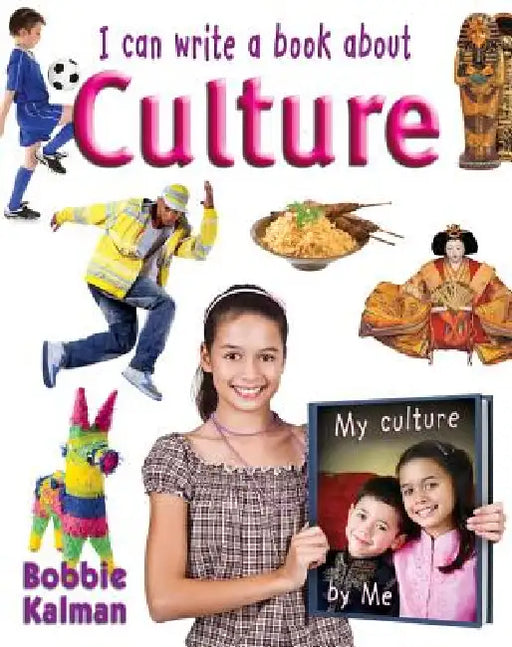I Can Write a Book about Culture by Bobbie Kalman