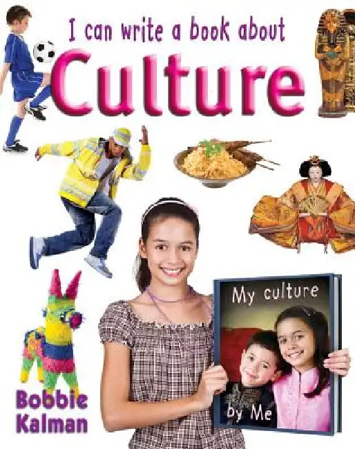 I Can Write a Book about Culture by Bobbie Kalman