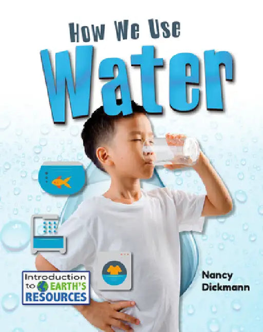 How We Use Water by Nancy Dickmann