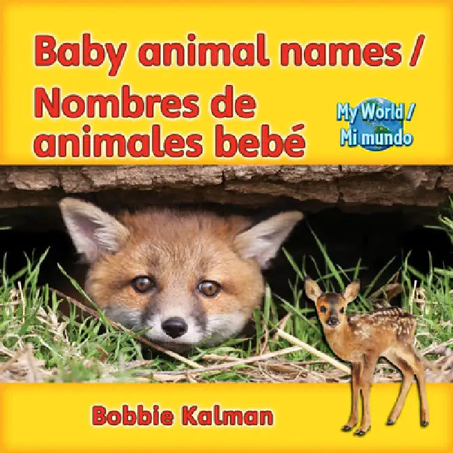 Baby Animal Names / Nombres de Animales Bebé by Bobbie Kalman