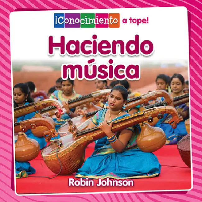 Haciendo Música (Making Music) by Robin Johnson, Pablo De La Vega