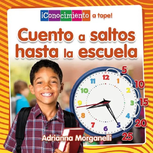 Cuento a Saltos Hasta La Escuela (Skip Counting My Way to School) by Adrianna Morganelli, Pablo De La Vega