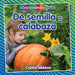de Semilla a Calabaza (from Seed to Pumpkin) by Crystal Sikkens, Pablo De La Vega