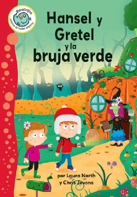 Hansel Y Gretel Y La Bruja Verde (Hansel and Gretel and the Green Witch) by Laura North, Chris Jevons