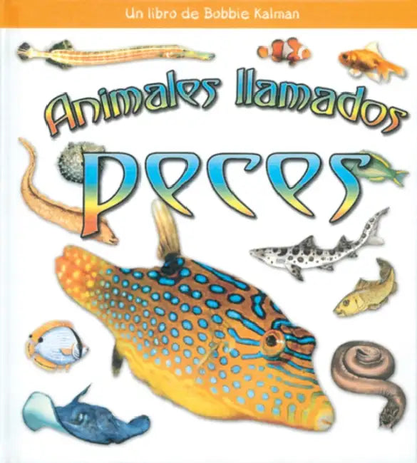 Animales Llamados Peces (Animals Called Fish) by Kristina Lundblad