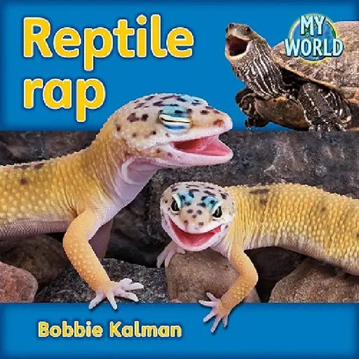 Reptile Rap by Bobbie Kalman