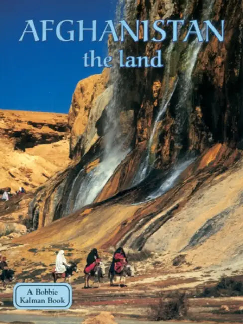 Afghanistan the Land by Erinn Banting