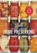 Ball Complete Book of Home Preserving: 400 Delicious and Creative Recipes for Today by Judi Kingry
