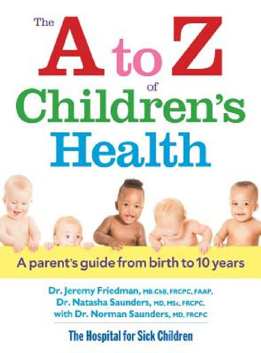 The A to Z of Children's Health by Dr. Jeremy Friedman