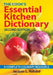 The Cook's Essential Kitchen Dictionary: A Complete Culinary Resource by Jacques L. Rolland