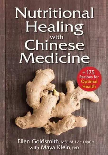 Nutritional Healing with Chinese Medicine: + 175 Recipes for Optimal Health by Ellen Goldsmith