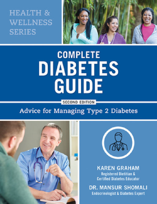Complete Diabetes Guide: Advice for Managing Type 2 Diabetes by Karen Graham, Mansur Shomali