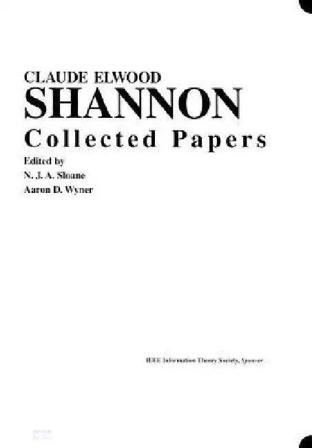 Claude E. Shannon: Collected Papers by N. J. a. Sloane