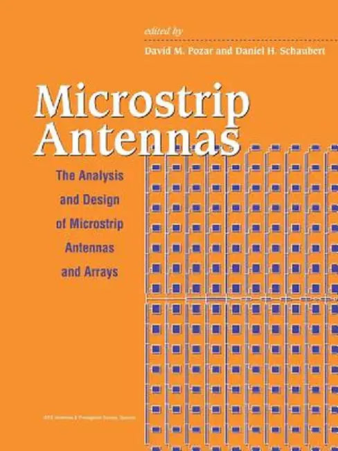 Microstrip Antennas: The Analysis and Design of Microstrip Antennas and Arrays by David M. Pozar