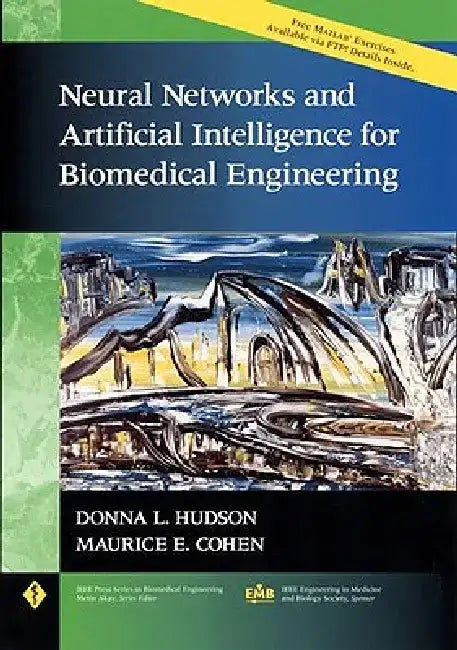 Neural Networks and Artificial Intelligence for Biomedical Engineering by Donna L. Hudson