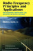 Radio Frequency Principles and Applications: The Generation, Propagation, and Reception of Signals and Noise by Albert A. Smith